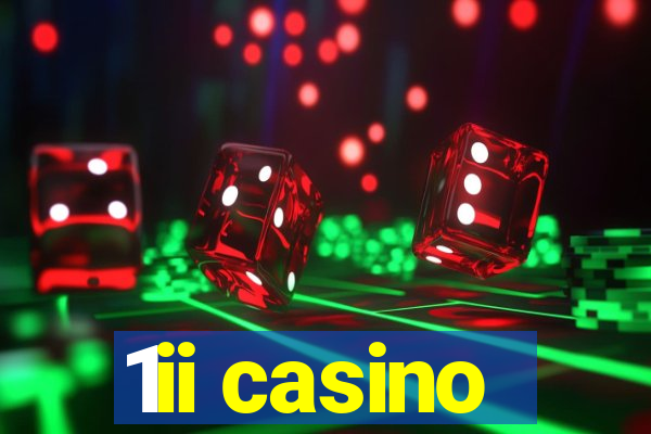 1ii casino